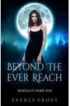Beyond the Ever Reach