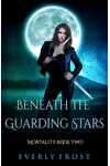 Beneath the Guarding Stars