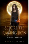 Before the Raging Lion