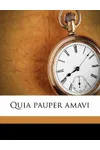 Quia Pauper Amavi