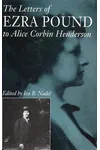 The Letters of Ezra Pound to Alice Corbin Henderson