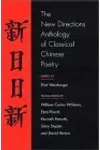 The New Directions Anthology of Classical Chinese Poetry