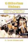 Glittering Things: Flappers, Fantasies & Tales of the Jazz Age