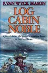 Log Cabin Noble