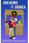 Kneading the Grinch