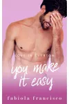 You Make It Easy