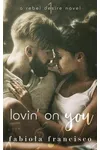 Lovin' on You