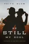 Be Still, My Soul