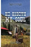 He Hideth My Soul