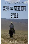 Sing the Wondrous Story