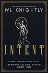 Intent (As:W.L. Knightly)