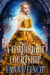 A Forthright Courtship