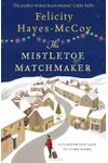 The Mistletoe Matchmaker