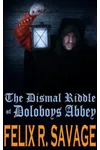 The Dismal Riddle of Doloboys Abbey