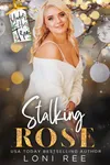 Stalking Rose
