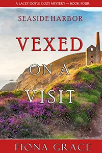 Vexed on a Visit
