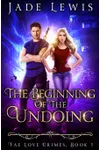 The Beginning of the Undoing