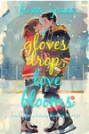 Gloves Drop, Love Blooms
