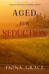 Cover of Aged for Seduction