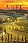 Cover of Aged for Acrimony