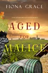 Cover of Aged for Malice