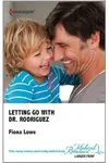 Letting Go With Dr. Rodriguez