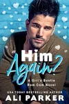 Him Again?