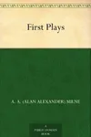 First Plays of A A Milne