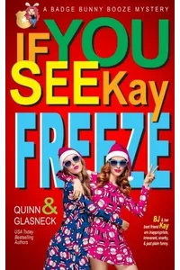 If You See Kay Freeze