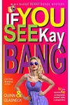 If You See Kay Bang