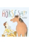 What Should a Horse Say?