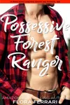 Possessive Forest Ranger