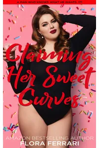 Claiming Her Sweet Curves