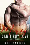 Money Can't Buy Love: Book Three