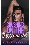Crushing on the Billionaire