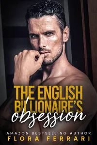 The English Billionaire's Obsession
