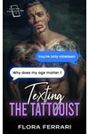 Texting The Tattooist