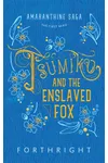 Tsumiko and the Enslaved Fox