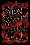 A Strange and Stubborn Endurance