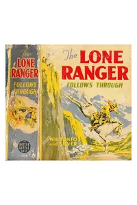The Lone Ranger Follows Through