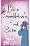 Kate Shackleton's First Case