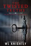 The Twisted Truths