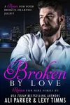 Broken By Love #3
