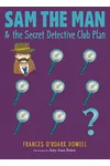 Sam the Manthe Secret Detective Club Plan
