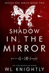Shadow in the Mirror (As:W.L. Knightly)