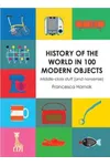History of the World in 100 Modern Objects