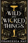 Wild and Wicked Things