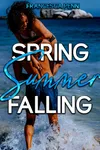 Spring, Summer, Falling