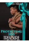Protecting His Treasure