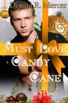 Must Love Candy Cane